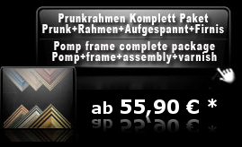 Klick zu den Prunkrahmen Komplettpaketen Prunkrahmen_Komplettpaket